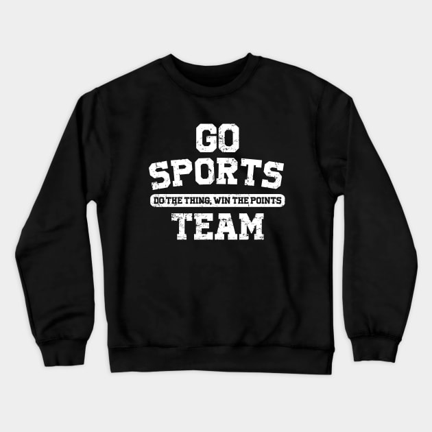 Go Sports Do The Thing Crewneck Sweatshirt by Azarine